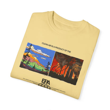 Clean Air is Product of the EPA Unisex T-shirt (Comfort Colors)
