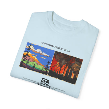 Clean Air is Product of the EPA Unisex T-shirt (Comfort Colors)